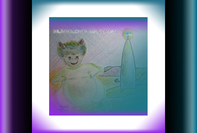 Draeufelchen aus dem ALL