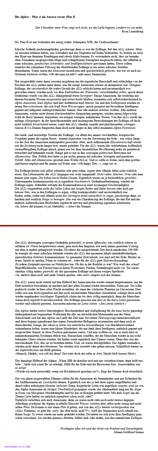 Amazonen - die neuen Göttinnen? Nein, auch sie haben keinerlei Privilegien zu beanspruchen!